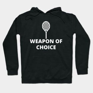 Weapon of choice Hoodie